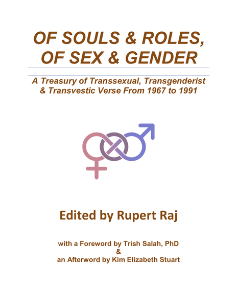 Download the full-sized image of Of Souls & Roles, Of Sex & Gender : A Treasury of Transsexual, Transgenderist & Transvestic Verse from 1967 to 1991